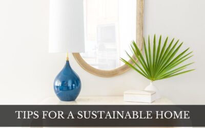 6 Tips for a Sustainable Home