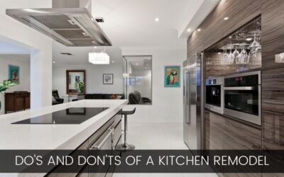 Do’s and Don’ts of a Kitchen Remodel