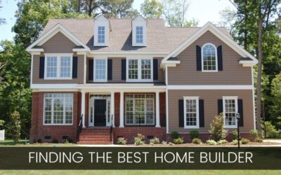 Finding the Best Home Builder