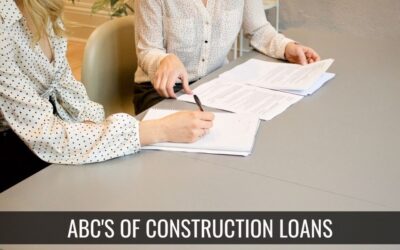 ABC’s of Construction Loans