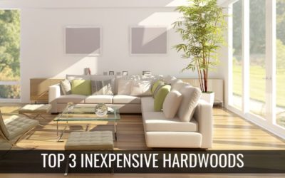 Top 3 Inexpensive Hardwoods