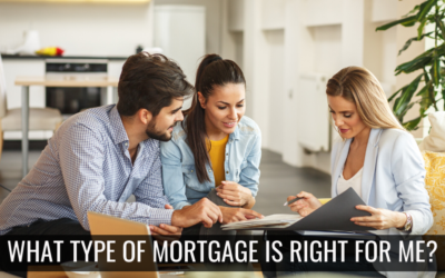 What Type of Mortgage is Right for Me?