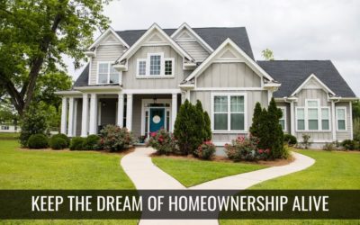 Keeping the Homeownership Dream Alive