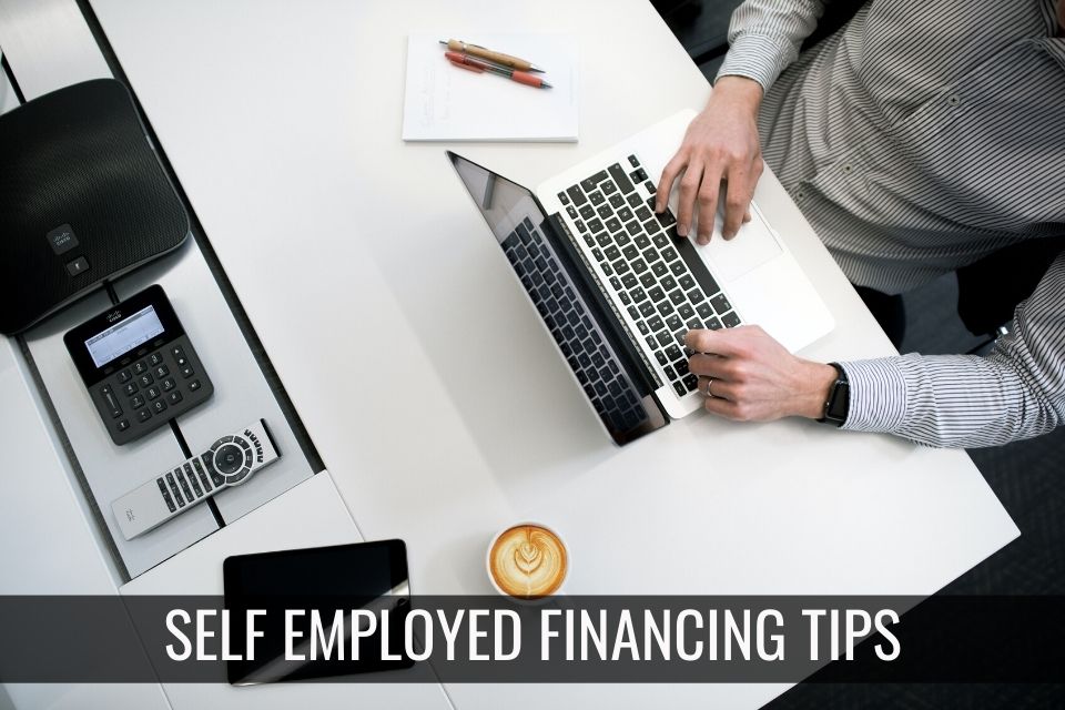 Self-Employed Financing Tips