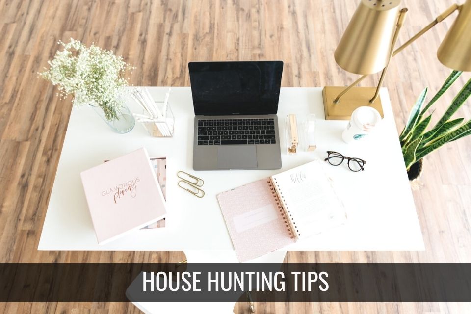 House Hunting Tips