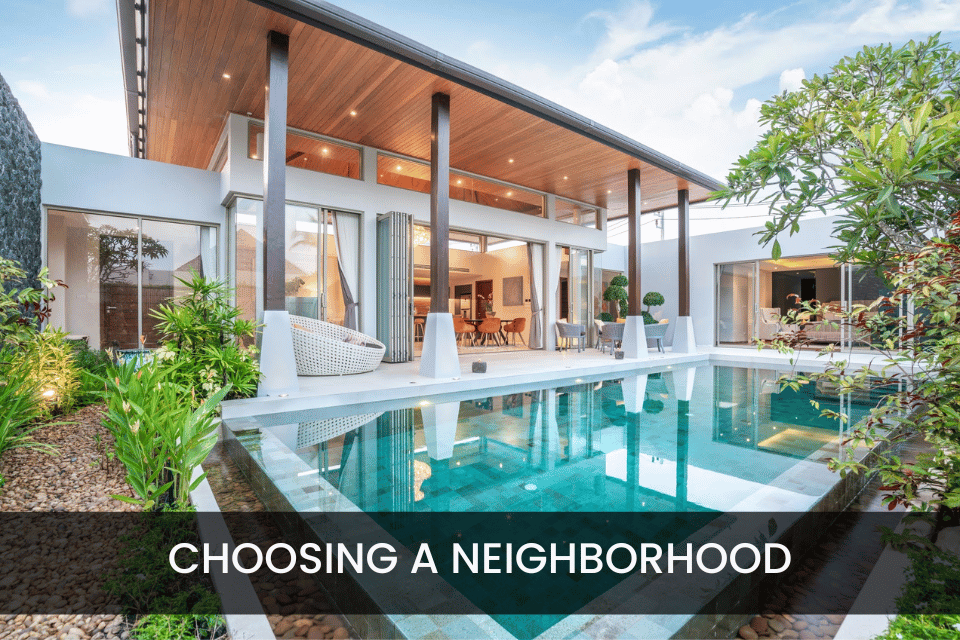 Important Considerations When Choosing the Right Neighborhood