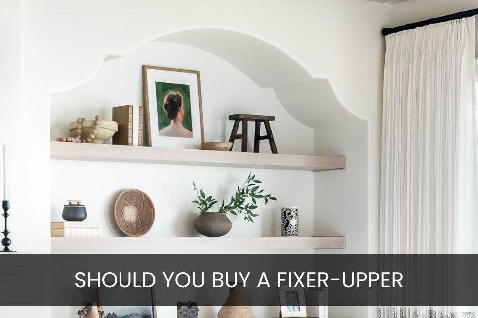 Should You Buy a Fixer-Upper? The Real Costs Explained